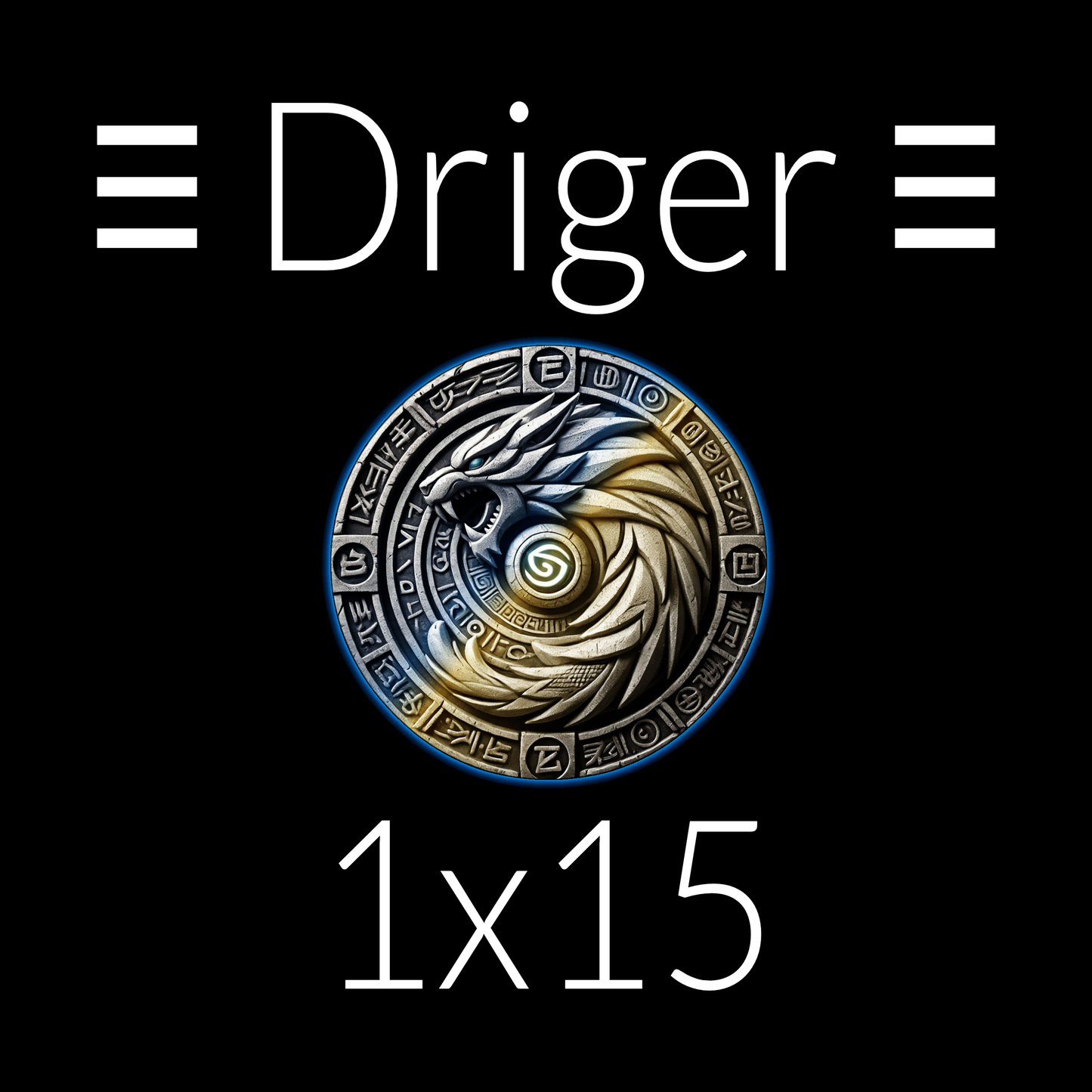 Driger 1x15